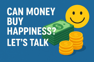 Can Money Buy Happiness